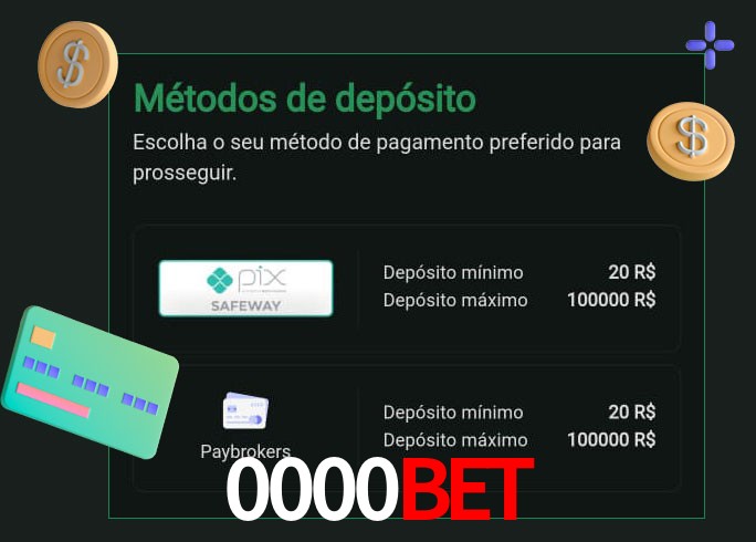 O cassino 0000Bet oferece uma grande variedade de métodos de pagamento